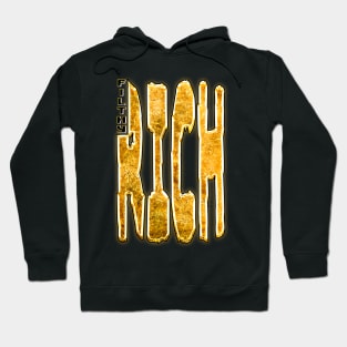 Filthy Rich Hoodie